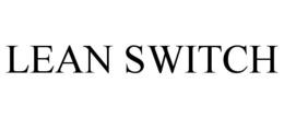 LEAN SWITCH