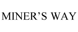 MINER'S WAY