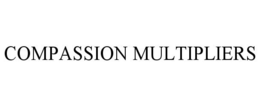 COMPASSION MULTIPLIERS