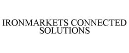 IRONMARKETS CONNECTED SOLUTIONS