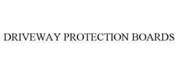 DRIVEWAY PROTECTION BOARDS