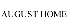 AUGUST HOME