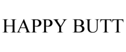 HAPPY BUTT