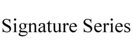 SIGNATURE SERIES