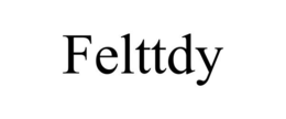 FELTTDY