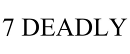 7 DEADLY