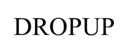 DROPUP