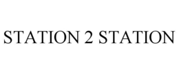 STATION 2 STATION