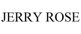 JERRY ROSE