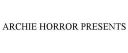 ARCHIE HORROR PRESENTS