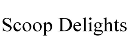 SCOOP DELIGHTS