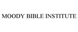 MOODY BIBLE INSTITUTE
