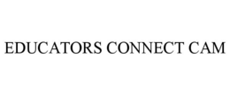 EDUCATORS CONNECT CAM