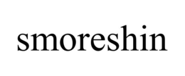 SMORESHIN