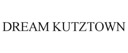 DREAM KUTZTOWN