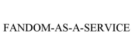 FANDOM-AS-A-SERVICE