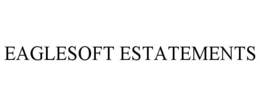 EAGLESOFT ESTATEMENTS
