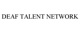 DEAF TALENT NETWORK
