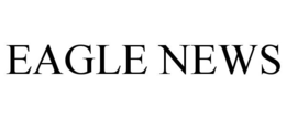 EAGLE NEWS