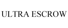 ULTRA ESCROW