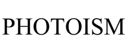 PHOTOISM