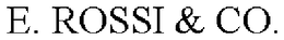 E. ROSSI & CO.