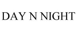 DAY N NIGHT