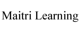 MAITRI LEARNING