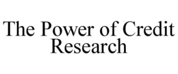 THE POWER OF CREDIT RESEARCH