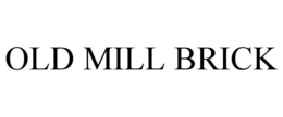 OLD MILL BRICK