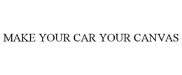 MAKE YOUR CAR YOUR CANVAS