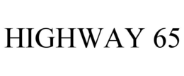 HIGHWAY 65
