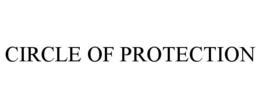 CIRCLE OF PROTECTION