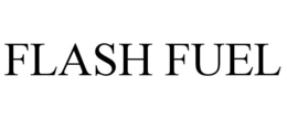 FLASH FUEL