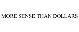 MORE SENSE THAN DOLLARS