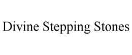 DIVINE STEPPING STONES