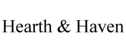 HEARTH & HAVEN