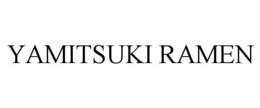 YAMITSUKI RAMEN