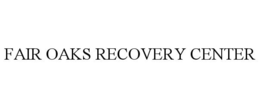FAIR OAKS RECOVERY CENTER