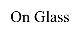 ON GLASS
