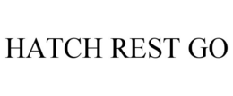 HATCH REST GO