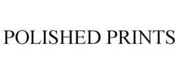 POLISHED PRINTS