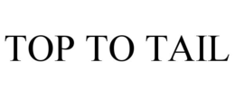 TOP TO TAIL