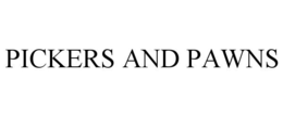 PICKERS AND PAWNS