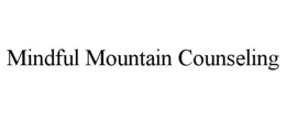 MINDFUL MOUNTAIN COUNSELING