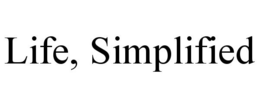 LIFE, SIMPLIFIED