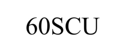 60SCU