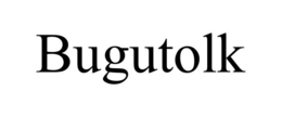 BUGUTOLK