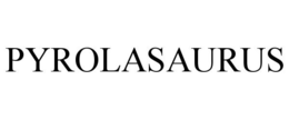 PYROLASAURUS