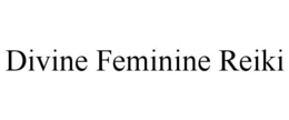 DIVINE FEMININE REIKI